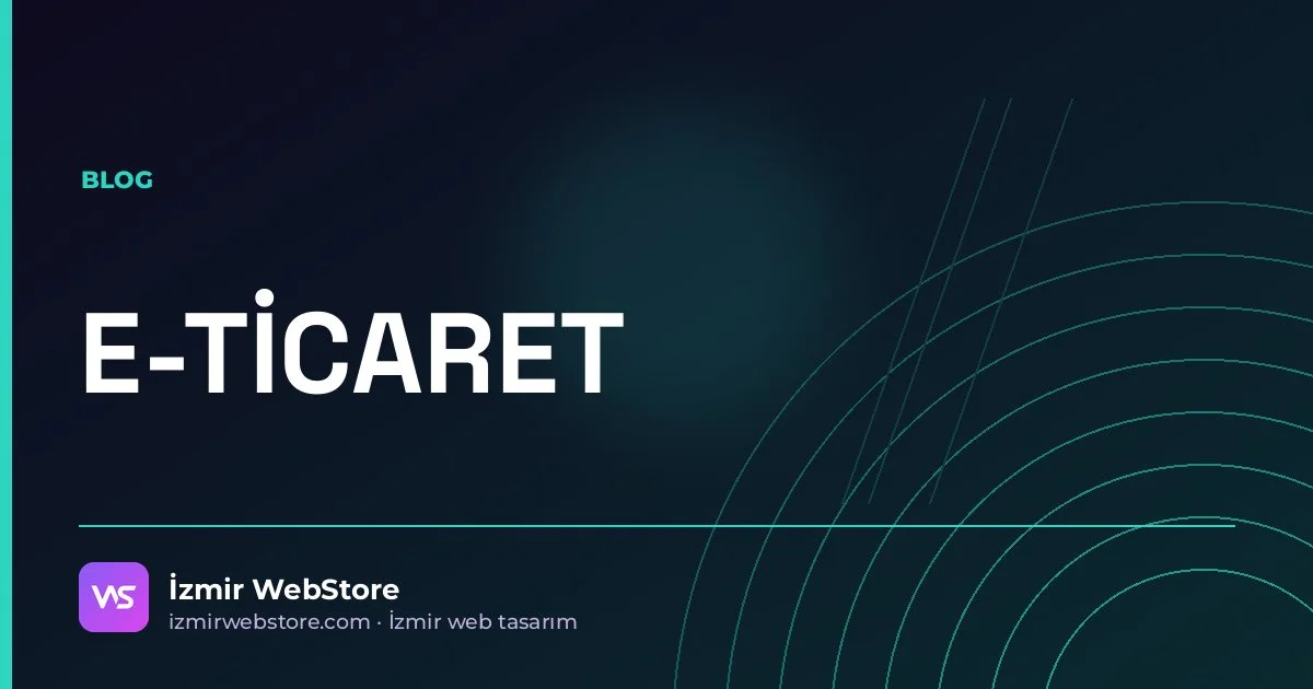 E-Ticaret Sitesi Kurmak İçin Gerekenler: Sanal POS, Kargo, Yasal Sayfalar — İzmir WebStore