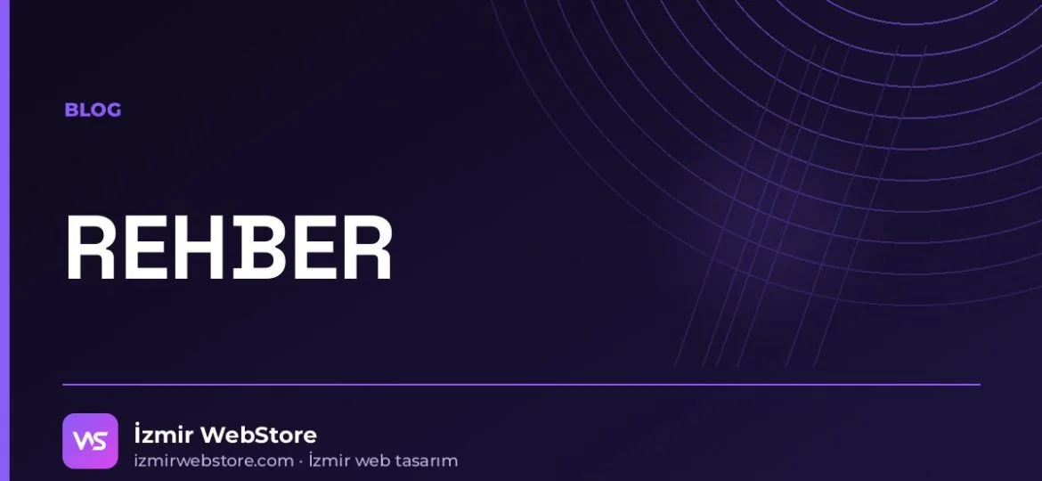 Kurumsal Web Sitesinde Olması Gereken Sayfalar ve İçerikler — İzmir WebStore blog görseli