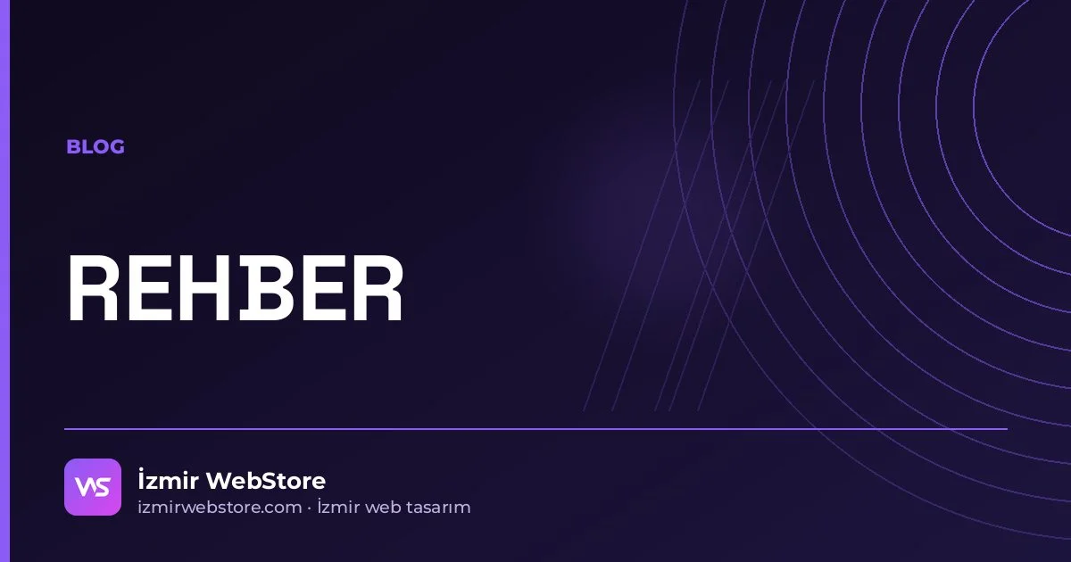 Web Sitesi Yaptırırken Dikkat Edilmesi Gereken 12 Madde (Kontrol Listesi) — İzmir WebStore
