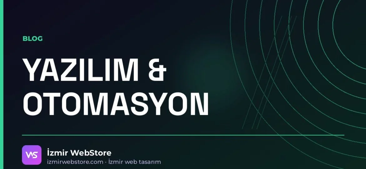 Excel'den Web Paneline Geçiş: Ne Zaman, Nasıl, Ne Kadar? — İzmir WebStore blog görseli