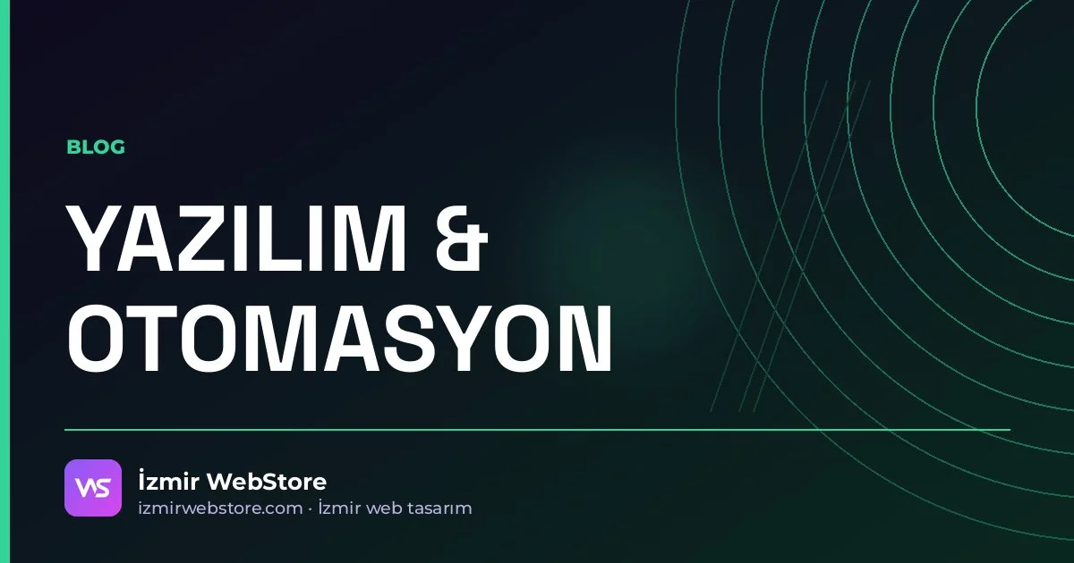 Excel'den Web Paneline Geçiş: Ne Zaman, Nasıl, Ne Kadar? — İzmir WebStore