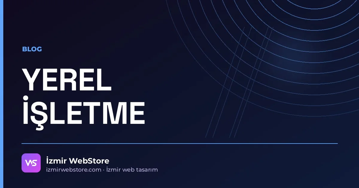 Oto Servis ve Tamirciler İnternetten Nasıl Müşteri Kazanır? Harita, Site, WhatsApp — İzmir WebStore