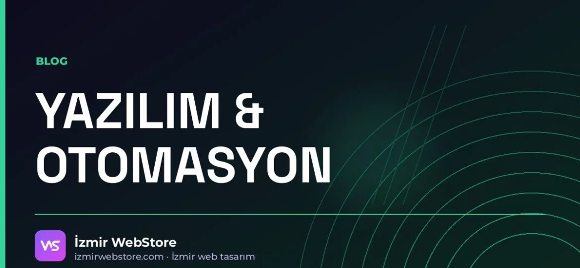 WhatsApp Otomasyonu: İşletmeler İçin Resmî Yol ve Numara Kaybetmemenin Kuralları — İzmir WebStore blog görseli